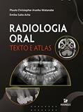 Ler Radiologia Oral: Texto e Atlas, do autor Plauto Christopher Aranha Watanabe; Emiko Saito Arita