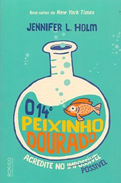 O 14º peixinho dourado, do autor Jennifer L. Holm