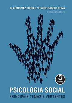 Psicologia Social: Principais Temas e Vertentes, do autor Cláudio Vaz Torres; Elaine Rabelo Neiva