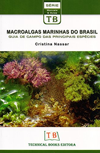 Ler Macro Algas Marinhas Do Brasil. Guia De Campo Das Principais Espécies, do autor Cristina Nassar