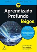 Ler Aprendizado Profundo Para Leigos, do autor John Paul Mueller; Luca Massaron Ler Aprendizado Profundo Para Leigos, do autor John Paul Mueller; Luca Massaron