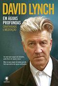 Ler Em Águas Profundas: criatividade e meditação, do autor David Lynch