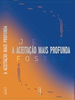 Ler A ACEITAÇÃO MAIS PROFUNDA, do autor VARIOS AUTORES Ler A ACEITAÇÃO MAIS PROFUNDA, do autor VARIOS AUTORES