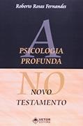 Ler Psicologia Profunda do Novo Testamento, a - 1, do autor Fernandes
