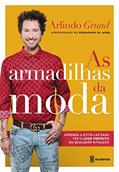 Ler As armadilhas da moda, do autor Arlindo Grund