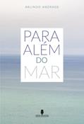Ler Para além Do Mar (Portugués Edition), do autor Arlindo