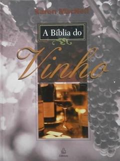 A Bíblia do Vinho, do autor Karen Macneil