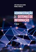 Ler Administração de sistemas de informação, do autor José Osvaldo de Sordi; Manuel Meireles Ler Administração de sistemas de informação, do autor José Osvaldo de Sordi; Manuel Meireles