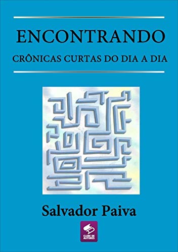 Ler Encontrando, do autor Salvador Paiva Ler Encontrando, do autor Salvador Paiva