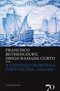 Ler A Expansão Marítima Portuguesa, 1400-1800, do autor Francisco Bethencourt; Diogo Ramada Curto