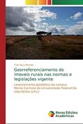 Ler Georreferenciamento de imoveis rurais nas normas e legislações vigente: Levantamento geodésico do campus Monte Carmelo da Universidade Federal De Uberlândia (UFU), do autor Tulio Rosa Mendes