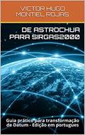 Ler DE ASTROCHUA PARA SIRGAS2000: Guia prático para transformação de Datum - Edição em portugues, do autor VICTOR HUGO MONTIEL ROJAS