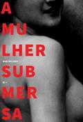 Ler A Mulher Submersa, do autor MAR BECKER