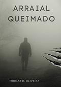 Ler Arraial Queimado, do autor Thomaz D. Oliveira