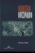 Ler Dinheiro queimado, do autor Ricardo Piglia