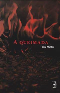 A queimada, do autor José Mattos