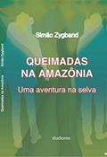 Ler Queimadas na Amazônia: Uma aventura na selva, do autor Simão Zygband