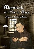 Ler Mergulhando no Mar de Amor: A Vida de Fabiano de Cristo, do autor Cesar Soares dos Reis