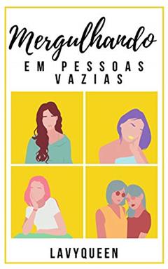 Mergulhando Em Pessoas Vazias, do autor Lavynia Cheyene; Lavy Queen