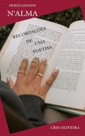 Ler Mergulhando N'alma: Recordações de uma poetisa, do autor Ana Cristina Ler Mergulhando N'alma: Recordações de uma poetisa, do autor Ana Cristina