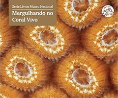 Mergulhando no Coral Vivo - Série Livros Museu Nacional, do autor Clovis Barreira e castro e outros