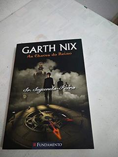 Chaves do Reino. Sr. Segunda-Feira, do autor Garth Nix