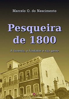 Pesqueira de 1800, do autor Marcelo O. do Nascimento