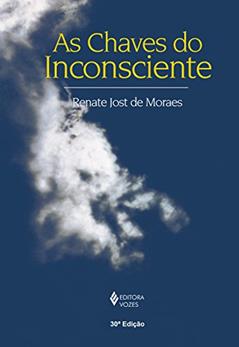 Chaves Do Inconsciente (As), do autor RENATE JOST De Moraes