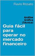 Ler Guia fácil para operar no mercado financeiro: Análise Gráfica (Técnica), do autor Flavio Rissato Ler Guia fácil para operar no mercado financeiro: Análise Gráfica (Técnica), do autor Flavio Rissato