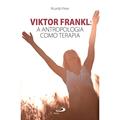 Ler Viktor Frankl: A Antropologia Como Terapia: a Antropologia Como Terapia, do autor Ricardo Peter Ler Viktor Frankl: A Antropologia Como Terapia: a Antropologia Como Terapia, do autor Ricardo Peter