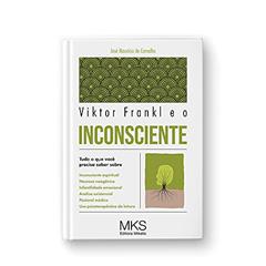 Viktor Frankl e o Inconsciente, do autor José Mauricio De Carvalho