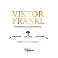 Ler Viktor Frankl Comunicação & Resistência, do autor Guillermo Pareja Herrera Ler Viktor Frankl Comunicação & Resistência, do autor Guillermo Pareja Herrera