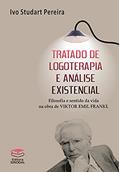 Ler Tratado de logoterapia e análise existencial: Filosofia e sentido da vida na obra de Viktor Emil Frankl, do autor Ivo Studart Pereira