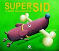 Ler Super Sid, o bobo cão-salsicha, do autor Sam Lloyd Ler Super Sid, o bobo cão-salsicha, do autor Sam Lloyd