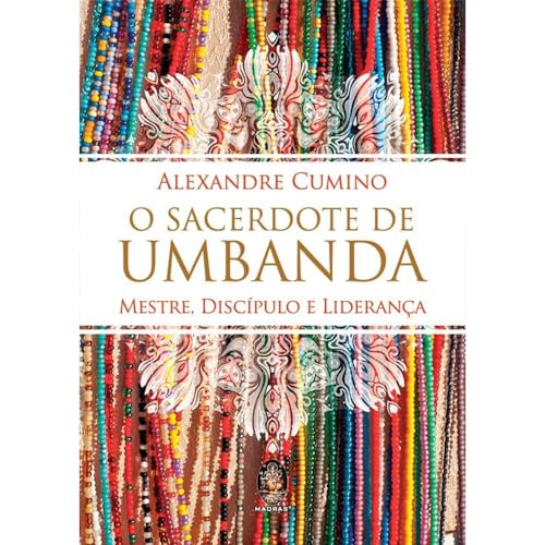 Ler O Sacerdote de Umbanda, do autor Alexandre Cumino