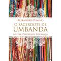 Ler O Sacerdote de Umbanda, do autor Alexandre Cumino Ler O Sacerdote de Umbanda, do autor Alexandre Cumino