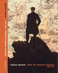 Ler Atlas do Romance Europeu 1800-1900, do autor Franco Moretti