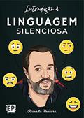 Ler Introdução à linguagem silenciosa, do autor Ricardo Ventura