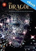 Ler Os Dragões: O diamante no lodo não deixa de ser diamante (Série Romance Mediúnico), do autor Wanderley Oliveira