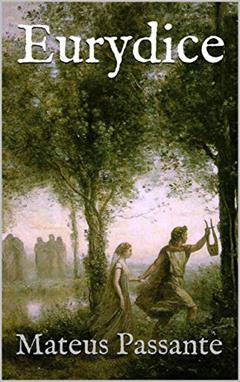 Eurydice, do autor Mateus Passante