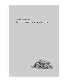 Notícias da Contenda, do autor Adilson L. Quevedo
