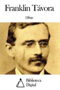 Ler Obras de Franklin Távora, do autor Franklin Távora