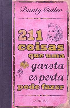 211 Coisas que Uma Garota Esperta Pode Fazer, do autor Jessica Cutler