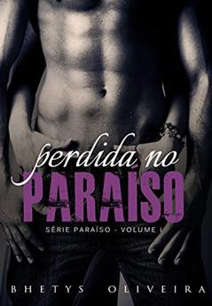 Perdida no Paraíso, do autor Bhetys Oliveira
