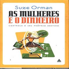 As Mulheres E O Dinheiros, do autor Uze Ormann