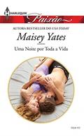 Ler Uma Noite por Toda a Vida (Harlequin Jessica Especial Livro 432), do autor Maisey Yates