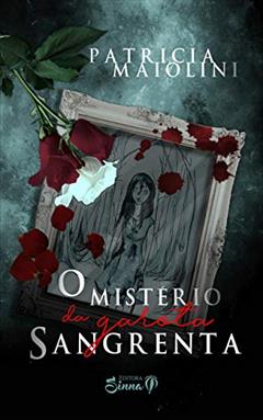 O Mistério da Garota Sangrenta, do autor Patricia Maiolini