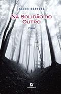 Ler Na solidão do outro, do autor Mauro Brandão