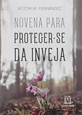 Ler Novena Para Protegerse da Inveja, do autor Víctor Manuel Fernández