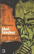 Ler ABEL SÁNCHEZ: UMA HISTÓRIA DE PAIXÃO: Uma história de paixão, do autor Miguel Unamuno
